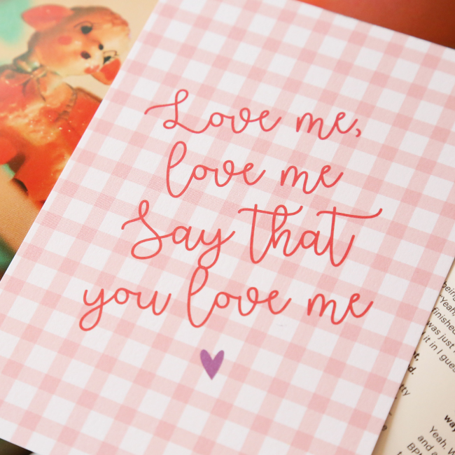 Love me, love me, say that you love me